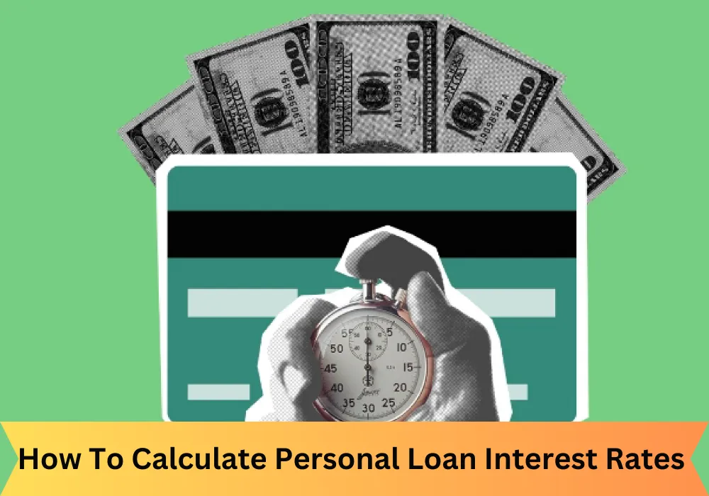 How To Calculate Personal Loan Interest Rates in 2023?